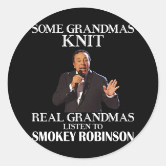 Gift For Real Grandmas Listen to Smokey Robinson Classic Round Sticker