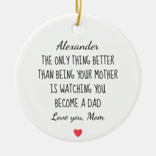 Gift for Son from Mum Watching You Become a Dad Ceramic Tree Decoration