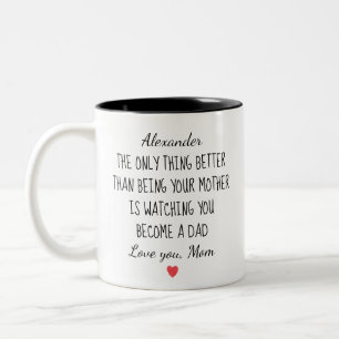 Gift for Son from Mum Watching You Become a Dad Two-Tone Coffee Mug