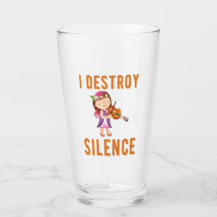 Gift For Violinist, I Destroy Silence Glass