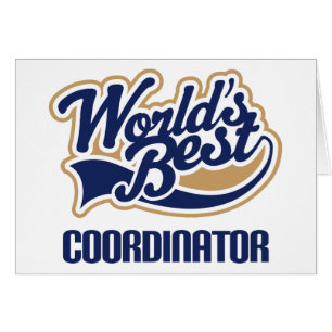 Gift Idea For Coordinator (Worlds Best)