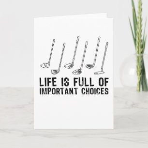 Gift Important Choices Funny Golfing Fan Card