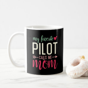 Gift Mum of Pilot My Favourite Pilot Calls me Mum  Coffee Mug