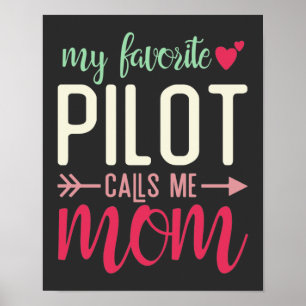 Gift Mum of Pilot My Favourite Pilot Calls me Mum Poster