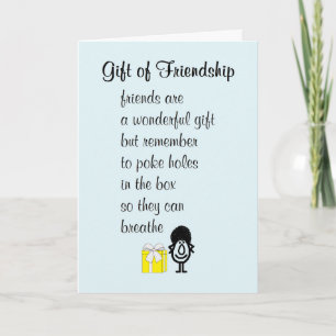 Gift of Friendship, A Funny Poem For A Friend Card