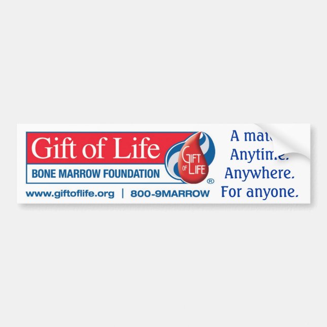 Gift of Life Bone Marrow Foundation bumper sticker (Front)