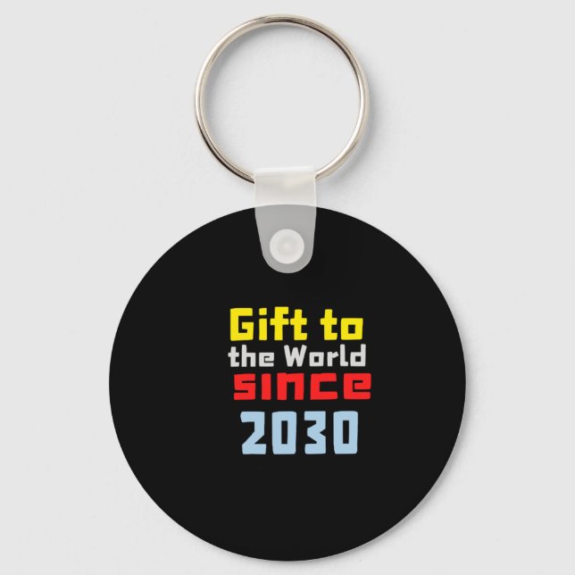 Gift To The World Since 2030 Sticker  Key Ring (Front)