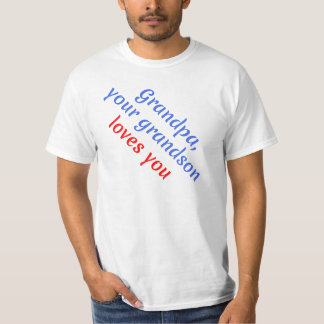 Gift: Your Grandson Loves You - Grandpa T-Shirt