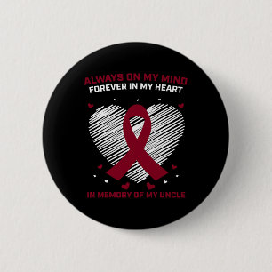 Gifts Blood Cancer Products Uncle Multiple Myeloma 6 Cm Round Badge
