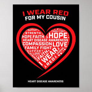 Gifts Clothes I Wear Red For Cousin Heart Disease Poster