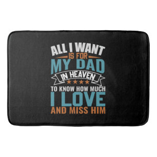 Gifts Dad All I Want For My Dad Bath Mat
