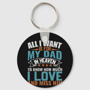 Gifts Dad All I Want For My Dad Key Ring