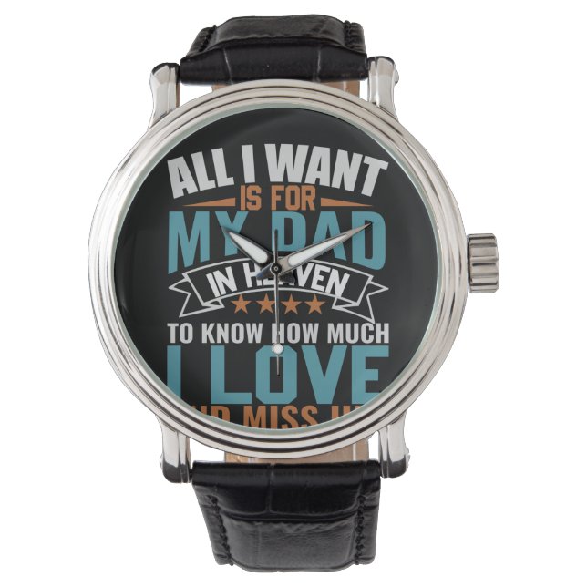 Gifts Dad | All I Want For My Dad Watch (Front)