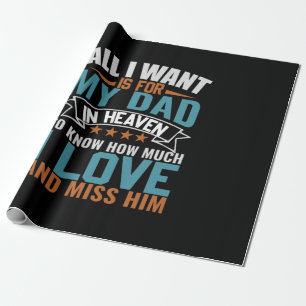 Gifts Dad All I Want For My Dad Wrapping Paper