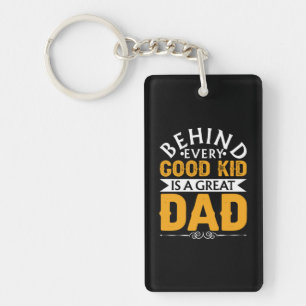 Gifts Dad Behind Good Kid Is A Great Dad Key Ring