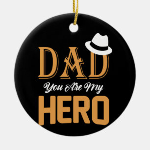 Gifts Dad Dad You Are My Hero Ceramic Tree Decoration