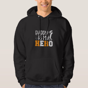 Gifts Dad Daddy Is My Hero Hoodie