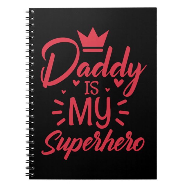 Gifts Dad | Daddy Is My Superhero Notebook (Front)