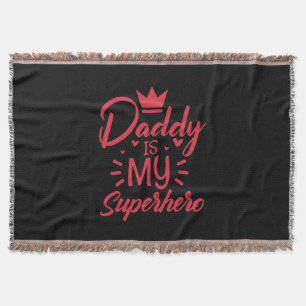 Gifts Dad Daddy Is My Superhero Throw Blanket