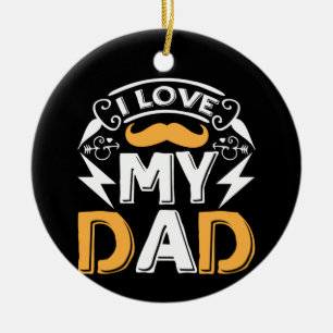 Gifts Dad I Love My Dad Ceramic Tree Decoration