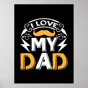 Gifts Dad   I Love My Dad Poster