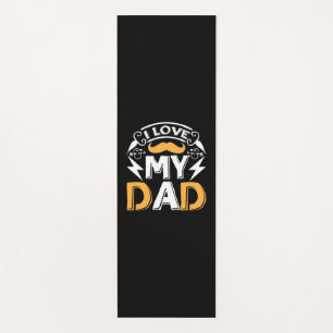 Gifts Dad I Love My Dad Yoga Mat