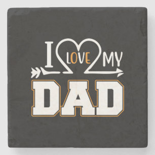Gifts Dad I Love My Father Stone Coaster