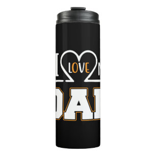 Gifts Dad I Love My Father Thermal Tumbler