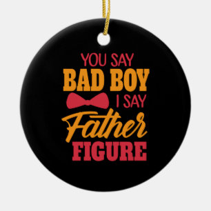 Gifts Dad I Say Father Figure Ceramic Tree Decoration