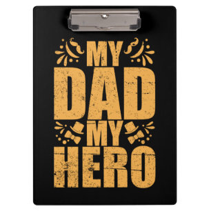 Gifts Dad My Dad My Hero Clipboard