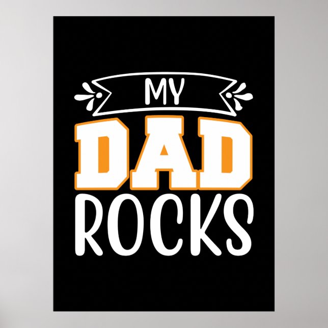 Gifts Dad | My Dad Rocks Poster (Front)