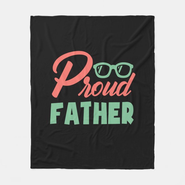 Gifts Dad | Proud Father Fleece Blanket (Front)