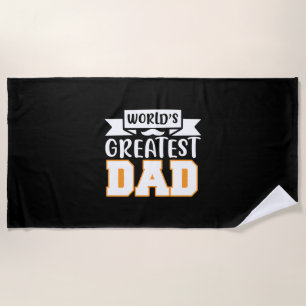 Gifts Dad World's Greatest Dad Beach Towel