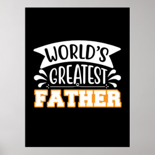 Gifts Dad World's Greatest Father Poster