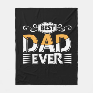 Gifts Father   Best Dad Ever Fleece Blanket