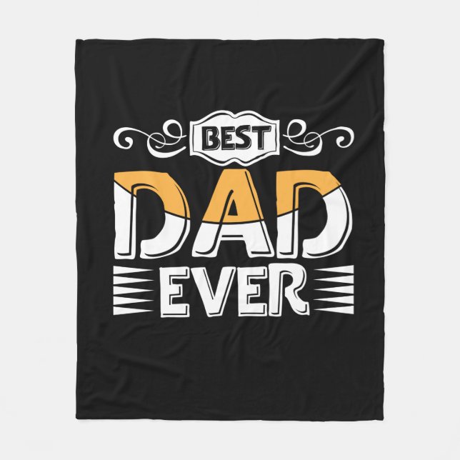 Gifts Father | Best Dad Ever Fleece Blanket (Front)