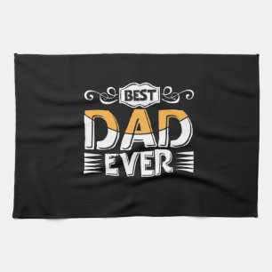 Gifts Father Best Dad Ever Tea Towel