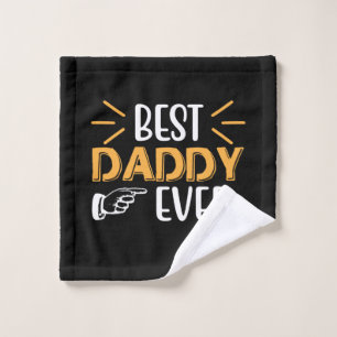 Gifts Father   Best Daddy Ever Wash Cloth