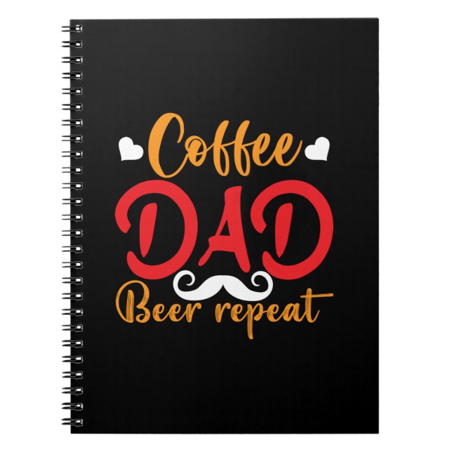 Gifts Father | Coffee Dad Beer Repeat Notebook (Front)