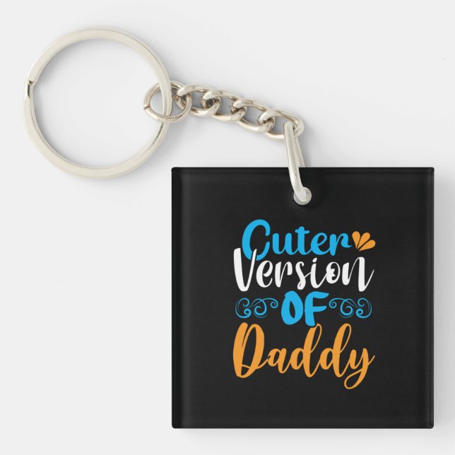 Gifts Father | Cuter Version Of Daddy Key Ring (Front)