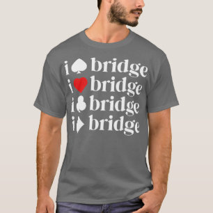Gifts For Bridge Lover I Love Bridge Shirt Women M