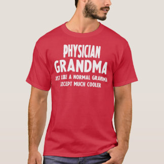 Gifts For Physician Grandma T-Shirt