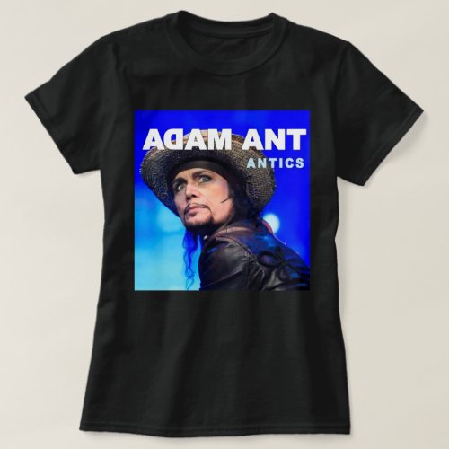 Ladies Adam Ant Antics T-shirt, S to 3XL