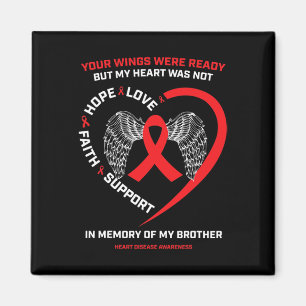 Gifts In Memory Of My Loving Brother Heart Disease Magnet