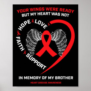 Gifts In Memory Of My Loving Brother Heart Disease Poster