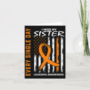 Gifts Loss Of Sister Orange Leukaemia Awareness Fl Card