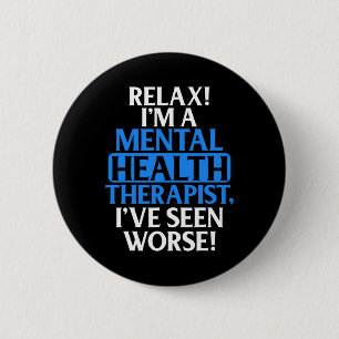 Gifts Mental Health Therapist For Men Women Fun 6 Cm Round Badge