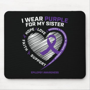 Gifts Products Wear Purple For My Sister Epilepsy Mouse Mat