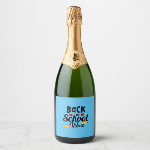 Gifts Teacher Back To School Vibes Sparkling Wine Label