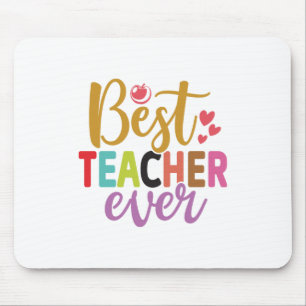 Gifts Teacher   Best Teacher Ever Mouse Mat